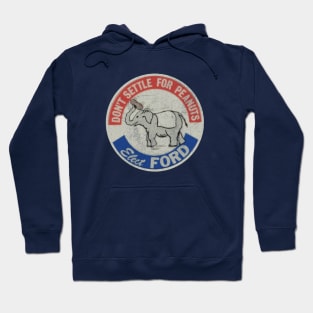 ELECT FORD - VINTAGE RETRO ELECTION Hoodie